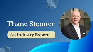 Thane Stenner - An Industry Expert