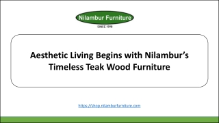 Aesthetic Living Begins with Nilambur’s Timeless Teak Wood Furniture