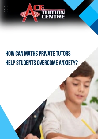 How Can Maths Private Tutors Help Students Overcome Anxiety