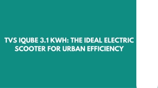 TVS iQube 3.1 kWh: The Ideal Electric Scooter for Urban Efficiency
