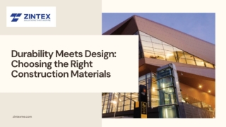 Durability Meets Design : Choosing the Right Construction Materials