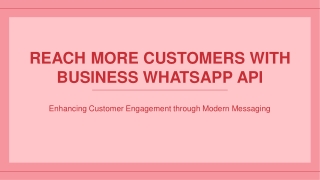 Reach More Customers with Business WhatsApp API