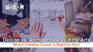 Design vs. Architecture vs. Fine Arts – Which Creative Career is Right for You