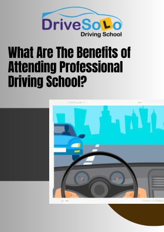 What Are The Benefits of Attending Professional Driving School