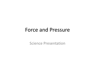 Force_and_Pressure_Presentation
