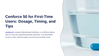 Cenforce 50 for First-Time Users: Dosage, Timing, and Tips