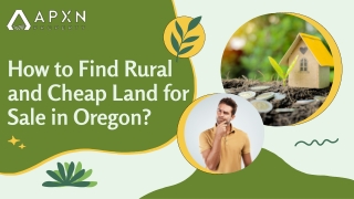 How to Find Rural and Cheap Land for Sale in Oregon?