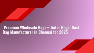 Trusted Wholesale Bag Manufacturer in Chennai – Jinter Bags Leading the Market in 2025