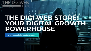 The Digi Web Store Your Digital Growth Powerhouse