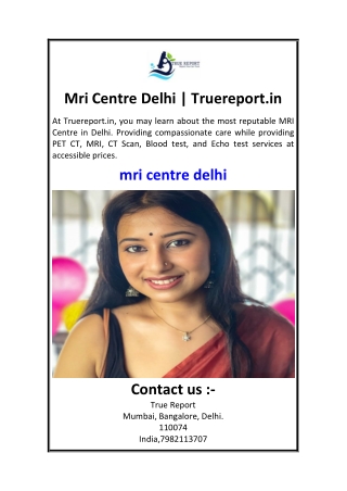 Mri Centre Delhi  Truereport.in