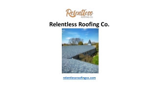 Relentless Roofing Co.