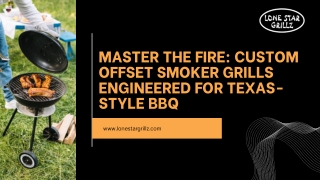 Master the Fire Custom Offset Smoker Grills Engineered for Texas-Style BBQ