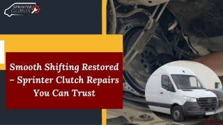 Smooth Shifting Restored – Sprinter Clutch Repairs You Can Trust
