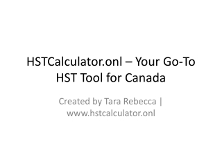 HSTCalculator.onl – Canada’s Simplest Tool for Accurate HST Calculation (2025 )