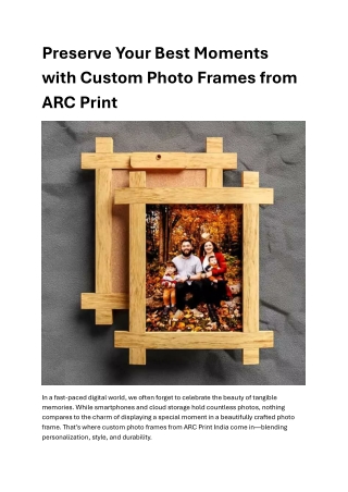 Preserve Your Best Moments with Custom Photo Frames from ARC Print