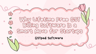 Why Lifetime Free GST Billing Software Is a Smart Move for Startups