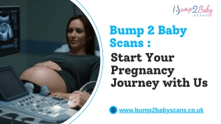 Bump 2 Baby Scans : Start Your Pregnancy Journey with Us