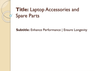 Laptop Accessories and Spare Parts