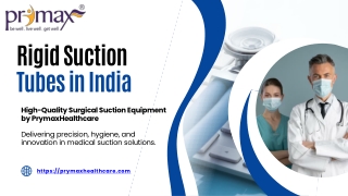 High-Quality Rigid Suction Tubes in India | Prymax Healthcare