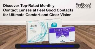 Top-Rated Monthly Contact Lenses at Feel Good Contacts for Clear Vision