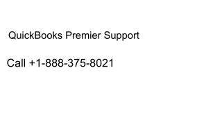 QuickBooks Premier Support - Call  1-888-375-8021