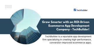 TechBuilder - Grow Smarter with an ROI-Focused Ecommerce App Development Company