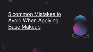 5 Common Mistakes to Avoid When Applying Base Makeup