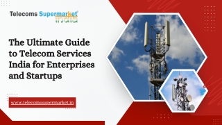 The Ultimate Guide to Telecom Services India for Enterprises and Startups
