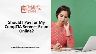 Should I Pay for My CompTIA Server  Exam Online?