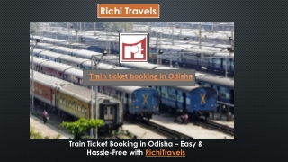 Train Ticket Booking in Odisha – Easy & Hassle-Free with RichiTravels