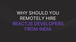 Why Should You Remotely Hire ReactJs Developers from India