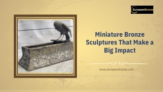Miniature Bronze Sculptures: Perfect Small Art Pieces