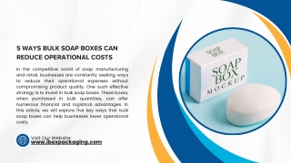 5 Ways Bulk Soap Boxes Can Reduce Operational Costs