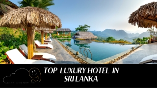 Top  Luxury Hotels in Sri Lanka