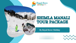 Shimla Manali Tour Package | Royal Rover Holiday