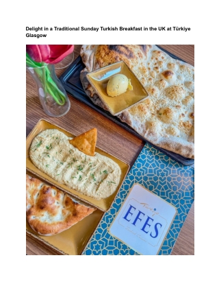 Experience an Authentic Sunday Turkish Breakfast in the UK at Türkiye Glasgow