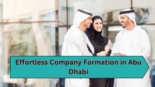 Start Strong: Effortless Company Formation in Abu Dhabi