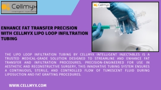 Enhance Fat Transfer Precision with Cellmyx Lipo Loop Infiltration Tubing