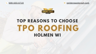 Top Reasons to Choose TPO Roofing Holmen WI