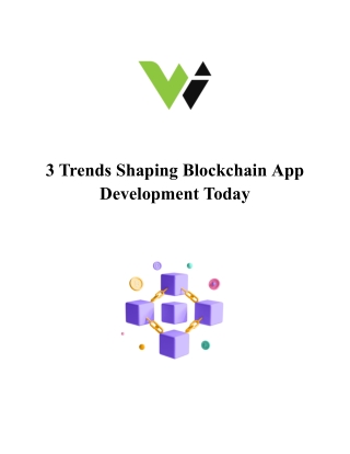 3 Trends Shaping Blockchain App Development Today
