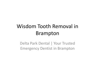 Wisdom Tooth Extraction Brampton | Delta Park Dental