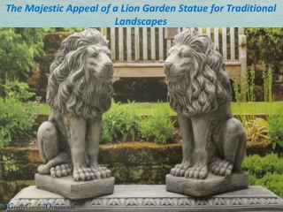 The Majestic Appeal of a Lion Garden Statue for Traditional Landscapes