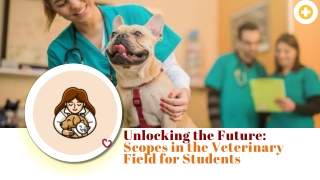 Unlocking the Future Scopes in the Veterinary Field for Students