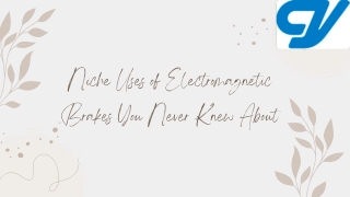Niche Uses of Electromagnetic Brakes You Never Knew About