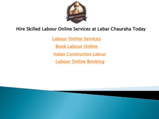 Hire Skilled Labour Online Services at Lebar Chauraha Today