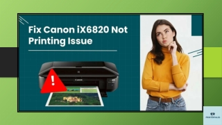 Fix Canon iX6820 Not Printing Issue