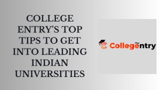 College Entry’s Top Tips to Get Into Leading Indian Universities