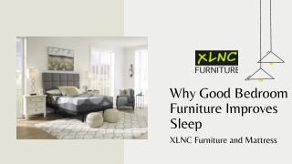 Why Good Bedroom Furniture Improves Sleep