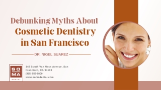 Debunking Myths About Cosmetic Dentistry in San Francisco