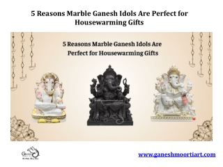 5 Reasons Marble Ganesh Idols Are Perfect for Housewarming Gifts